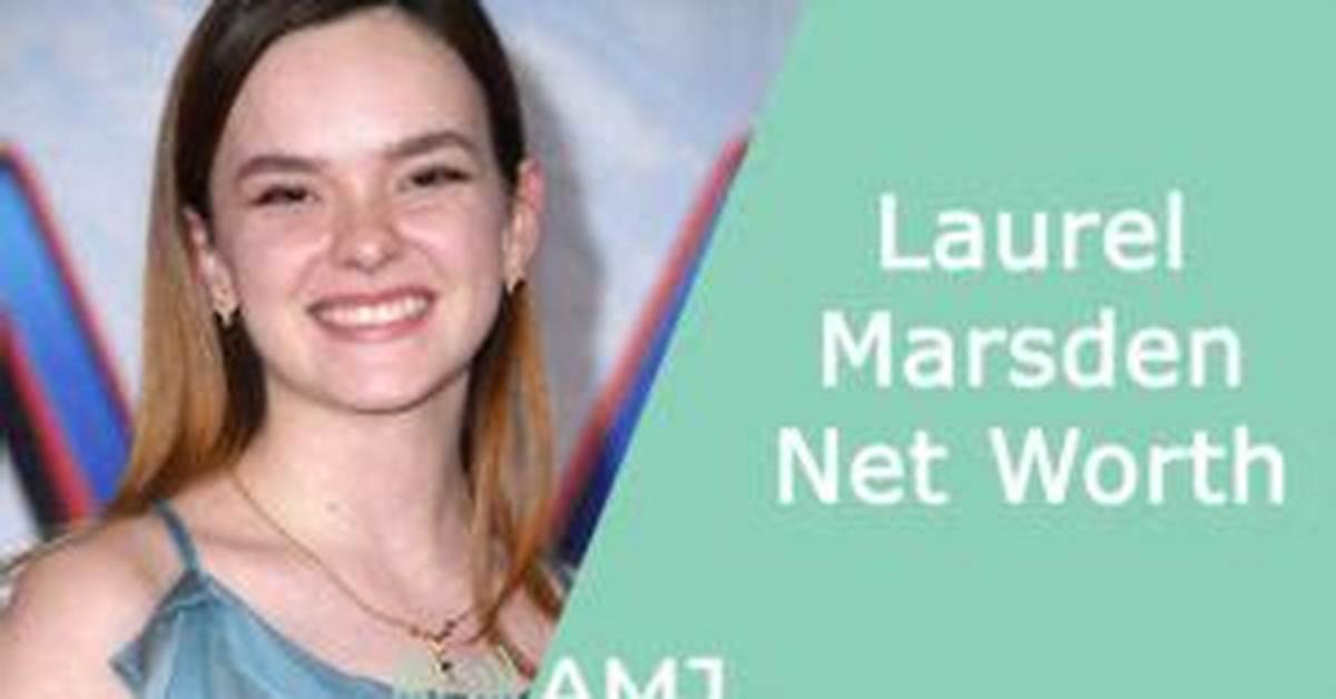 All About Laurel Marsden! Age, Net Worth, Relationship, Career