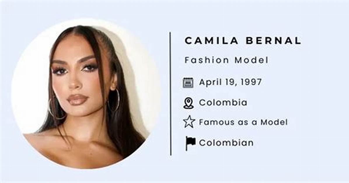 Camila Bernal- Age, Height, Boyfriend, Net Worth, Ethnicity ·