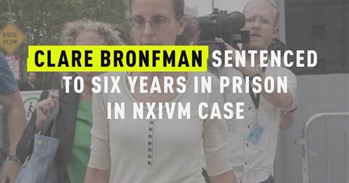 Clare Bronfman Sentenced to 6 Year's in Prison for Involvement in Nxivm Sex Cult: 5 Things to Know About Her