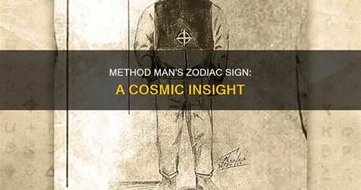 Discover Method Man's Zodiac Sign: Uncover the Astral Influence on the Rap Icon