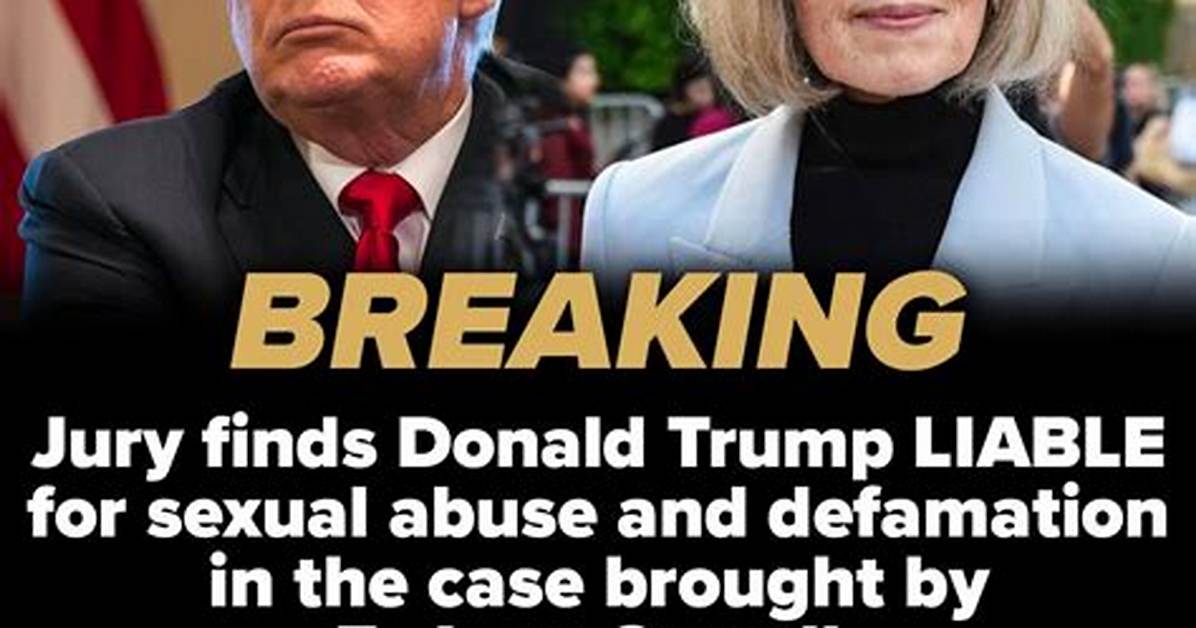Donald Trump Found Liable of Sexually Assaulting E. Jean Carroll in Civil Trial