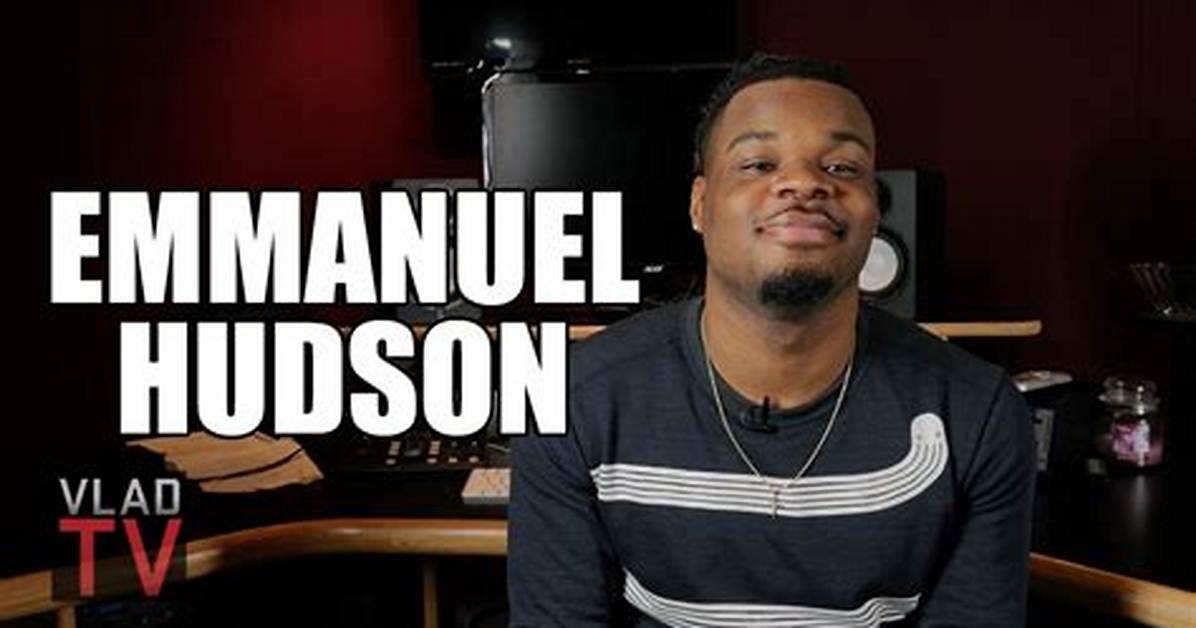 Emmanuel Hudsons Wiki: Age, Height, Girlfriend, Net Worth. Gay?
