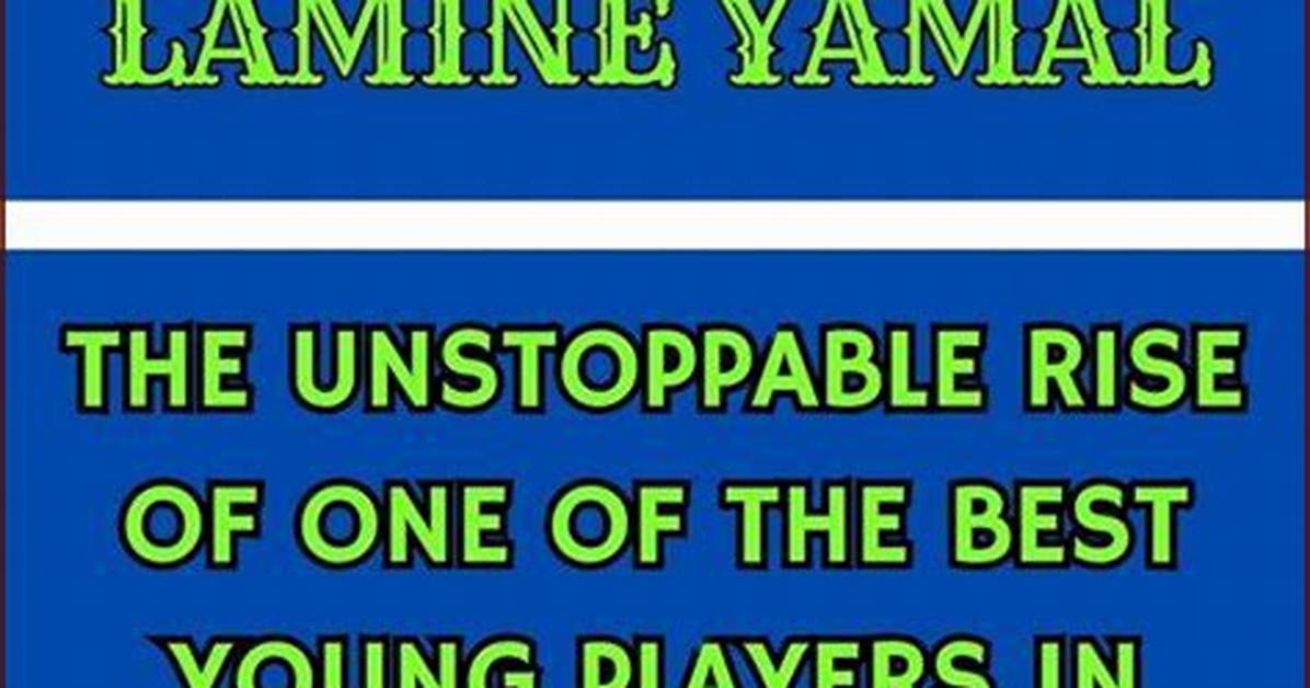 Essential Guide to Lamine Yamal Fathee: an Overview