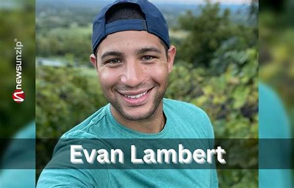 Evan Lambert- Wiki, Age, Height, Net Worth, Wife, Ethnicity