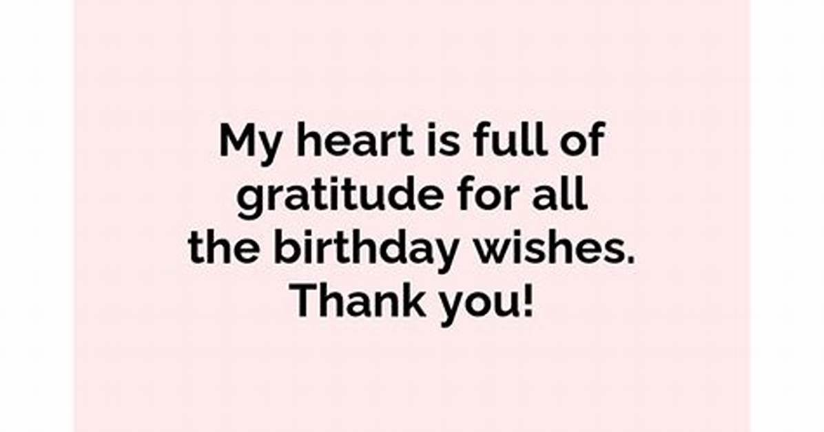 Expressing Gratitude for the Outpouring of Birthday Wishes