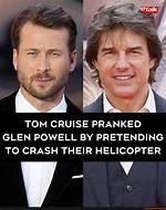 Glen Powell Claims Tom Cruise Pranked Him by Pretending to Lose Control of Helicopter