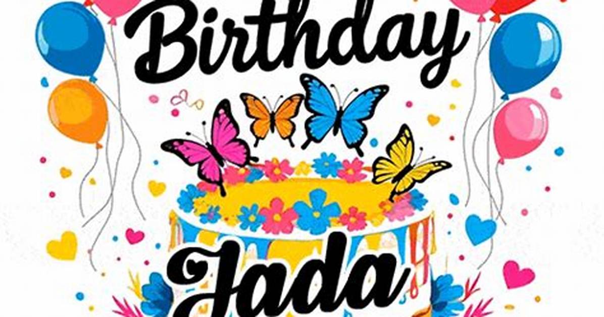 Happy Birthday, Jada Gyamfi: Celebrating a Remarkable Journey