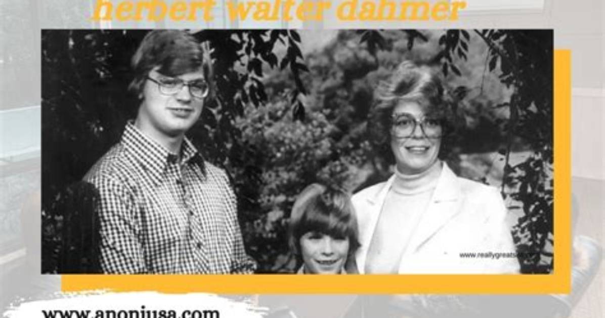 Herbert Walter Dahmer Wikipedia, Son, Wife and Facts