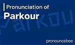 How to Pronounce Parkour
