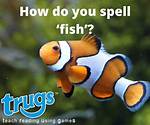 How to Spell Fish