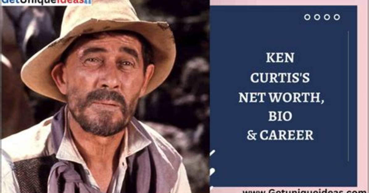 Ken Curtis Net Worth at Time of Death ·