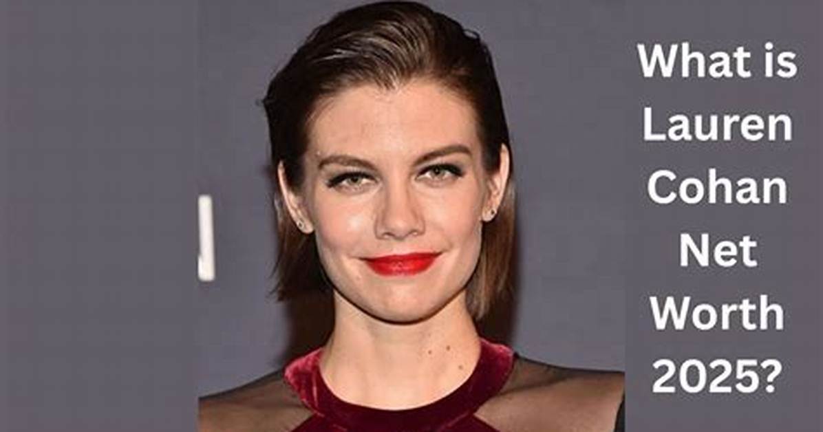 Lauren Cohan- Boyfriend, Height, Net Worth, Career, Nationality