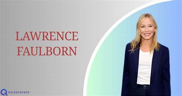 Lawrence Faulborn | Bio, Age, Net Worth, Relationship, Career