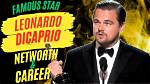 Leonardo Dicaprio's Staggering Net Worth Revealed
