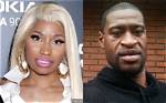Nicki Minaj Furious All 4 Police Officers Not Charged in George Floyd’s Murder: ‘They’re All Responsible’