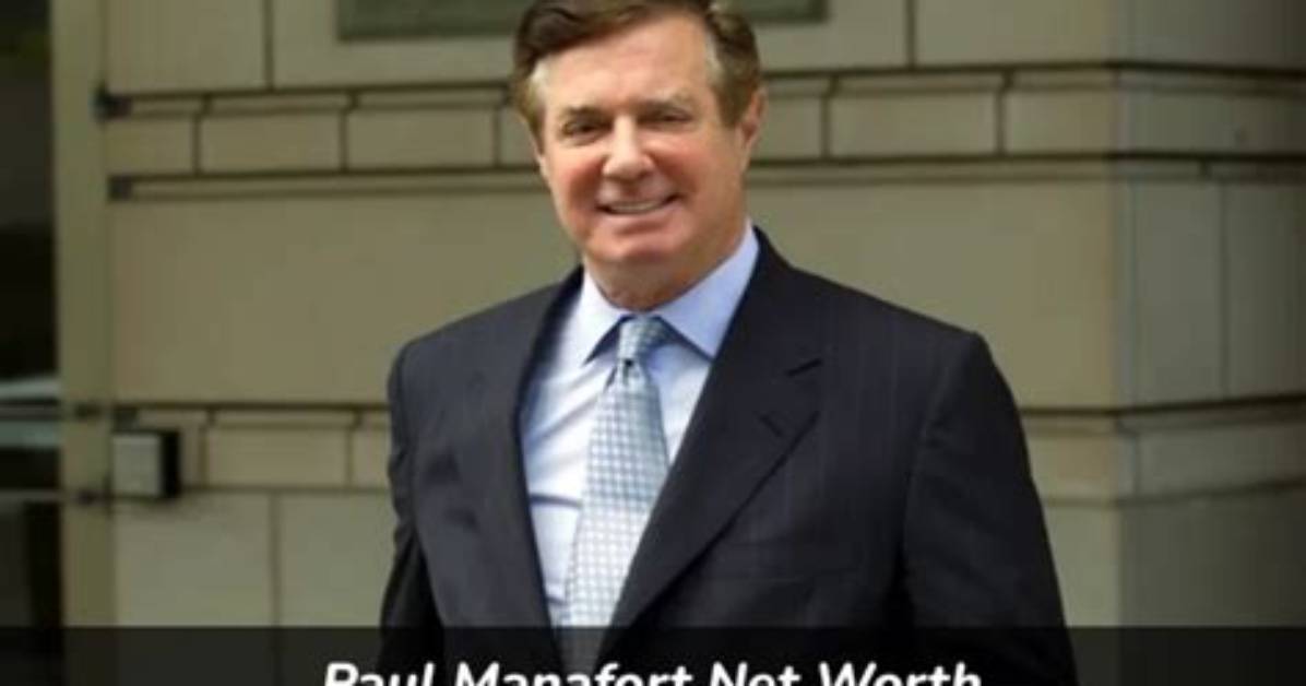 Paul Manafort Net Worth: Uncovering the Wealth of a Former Political Aide