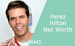 Perez Hilton Net Worth: How Is Perez Hilton Rich? How Much Does Perez Hilton Earn/Make? How Does Per