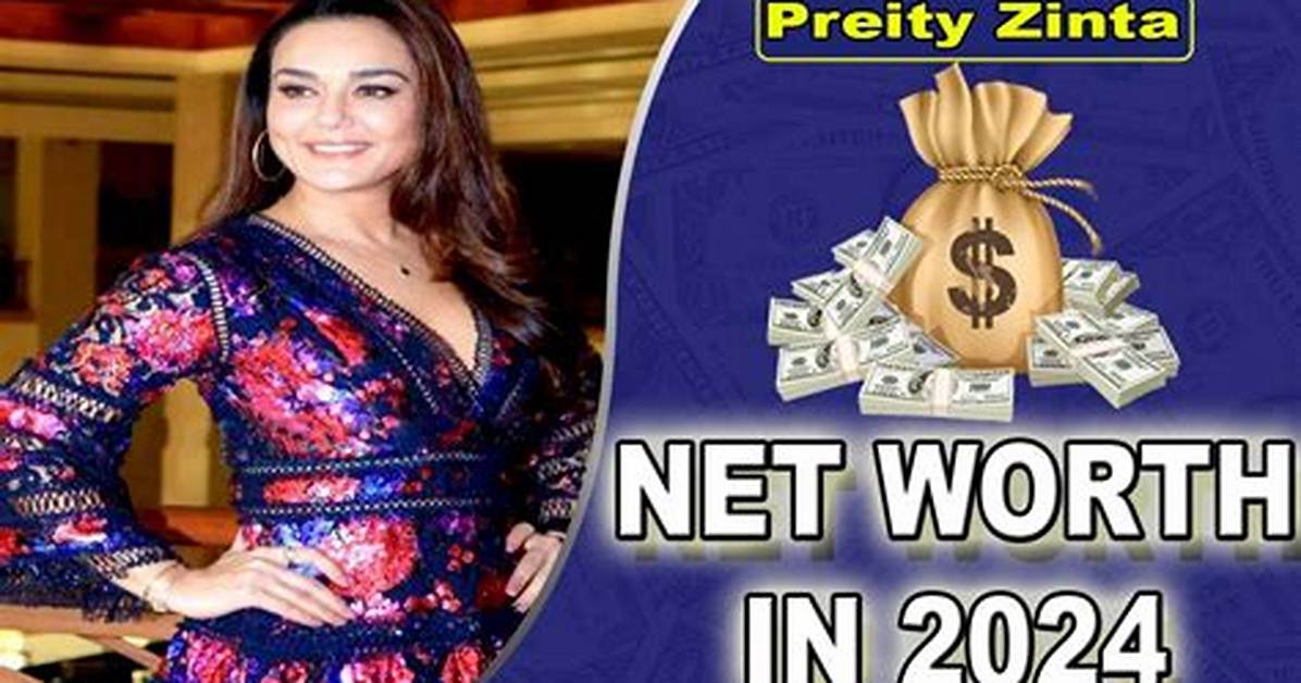 Preity Zinta’s Net Worth, Biography, Fact, Career, Awards and Life Story
