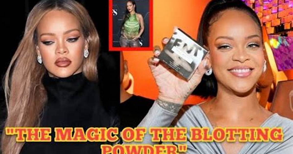 Rihanna Brings This Blotting Powder on the Red Carpet to Help Eliminate Shine
