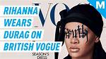 Rihanna Is First ‘British Vogue’ Cover Star to Rock a Durag & Channels Princess Leia’s Buns
