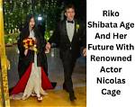 Riko Shibata Alter- Wikipedia Net Worth Instagram Explored of Nicolas Cage Wife