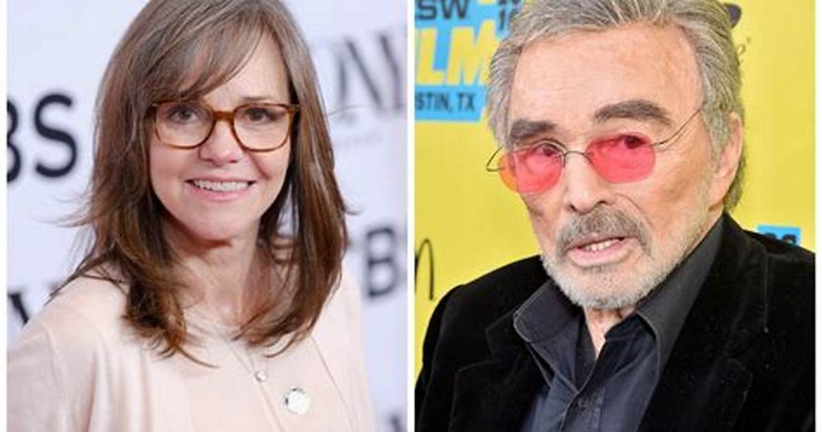 Sally Field Reveals Burt Reynolds Refused to Go to Oscars with Her – Hollywood Life