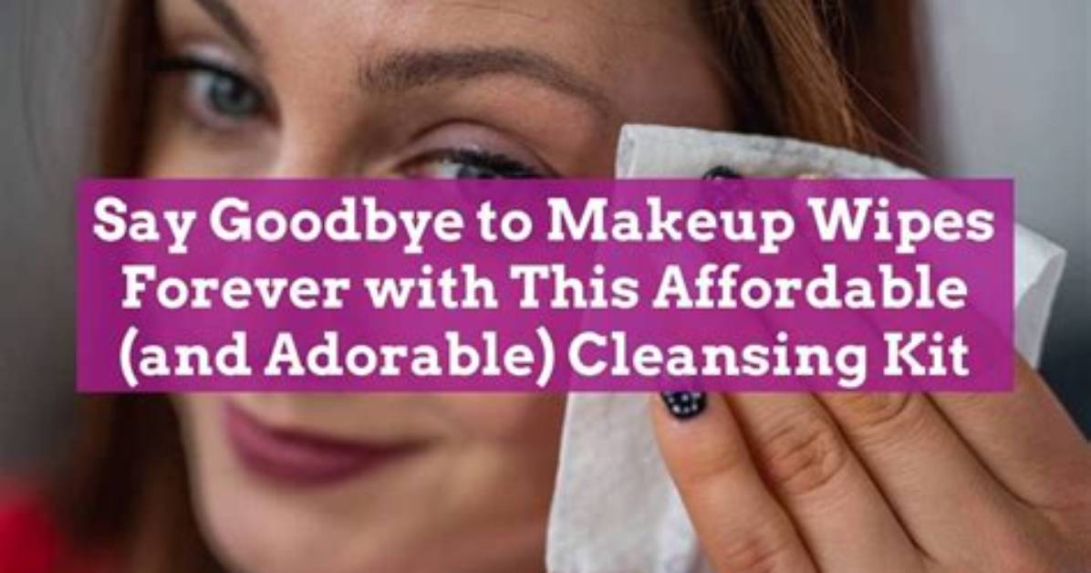 Say Goodbye to Makeup Wipes Forever with This Sustainable Makeup Solution