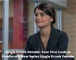 ‘Single Drunk Female’ — Photos of the New Freeform Series – Hollywood Life