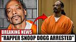 Snoop Dogg Arrested in 2023: Breaking News Update