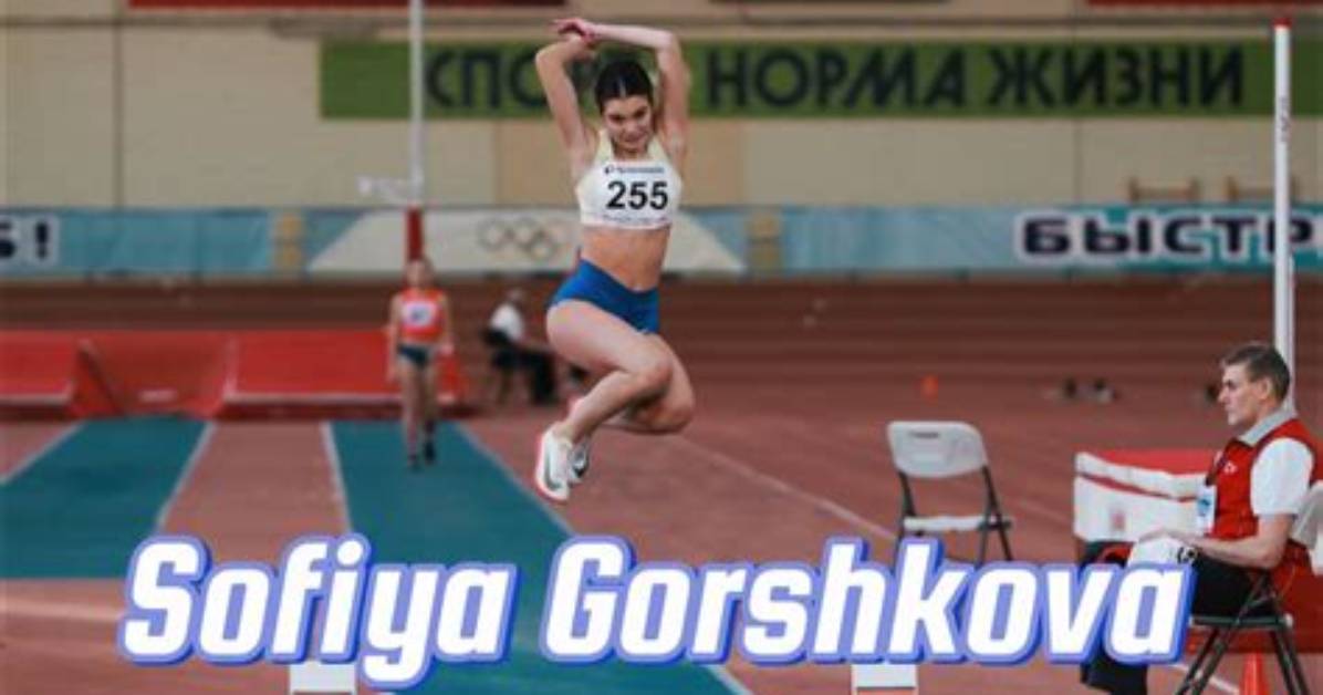 Sofiya Gorshkova Long Jump Athlete Wiki Bio