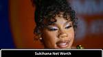 Sukihana Net Worth: How Much Is Sukihana Worth?