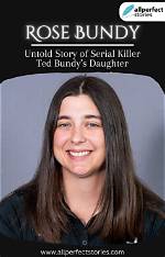 Ted Bundy's Daughter's Chilling Revelation About Her Infamous Father