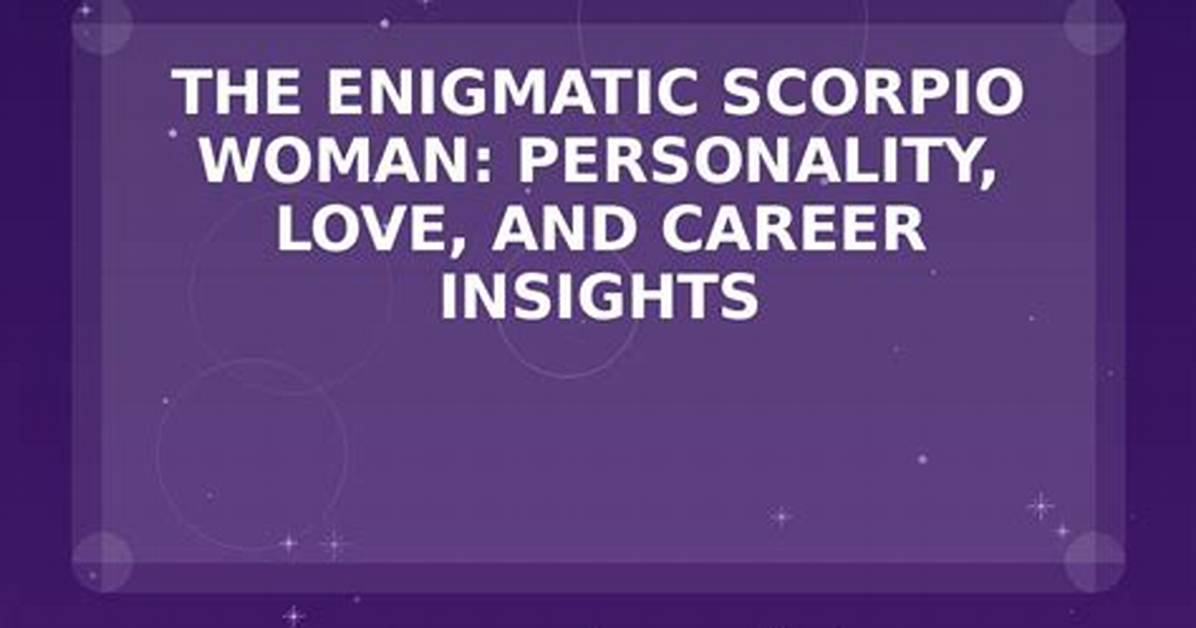 The Enigmatic Scorpio: Personality Traits, Compatibility, and More