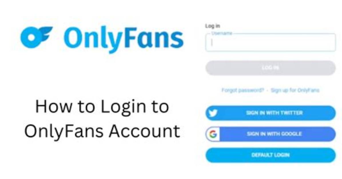 The Quickest Way to Sign into Onlyfans Easy & Safe!