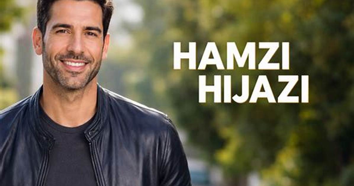 The Ultimate Guide to Hamzi Hijazi: Inspiring Writer and Motivator