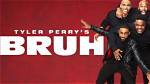 ‘Tyler Perry’s Bruh’ — Photos of the Show – Hollywood Life