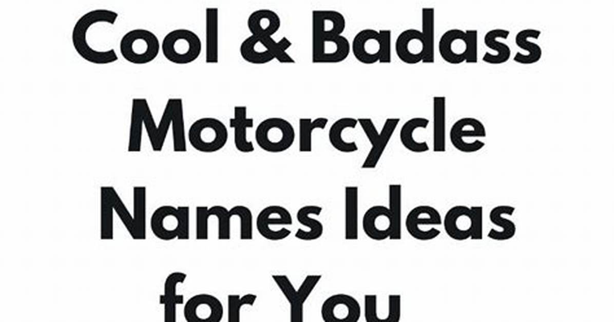 Unparalleled Motorcycle Names for the Masculine Spirit
