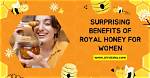 Unveiling the Secrets of Royal Honey Women: Discoveries and Insights