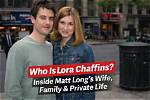 Who Is Lora Chaffins? Learn About Matt Long’s Wife