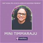 Who Is Mini Timmaraju? Naral Pro-Choice America President Speaks on the Abortion Case Issue