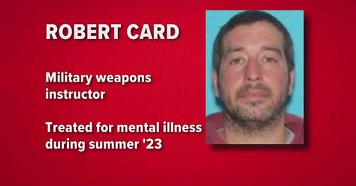 Who Is Robert Card, Suspect in the 2023 Maine Mass Shooting? ·